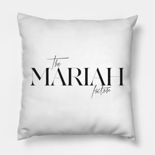 The Mariah Factor Pillow