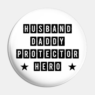 Husband Daddy Protector Hero Fathers Day Funny Gift Pin