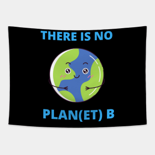 Earth There Is No Plan (et) B Climate Protection Planet Tapestry