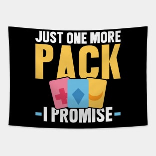 Just One More Pack - I Promise - Trading Card Tapestry