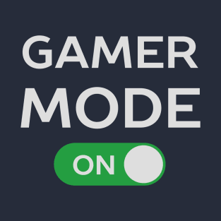 Gamer Mode T-Shirt T-Shirt