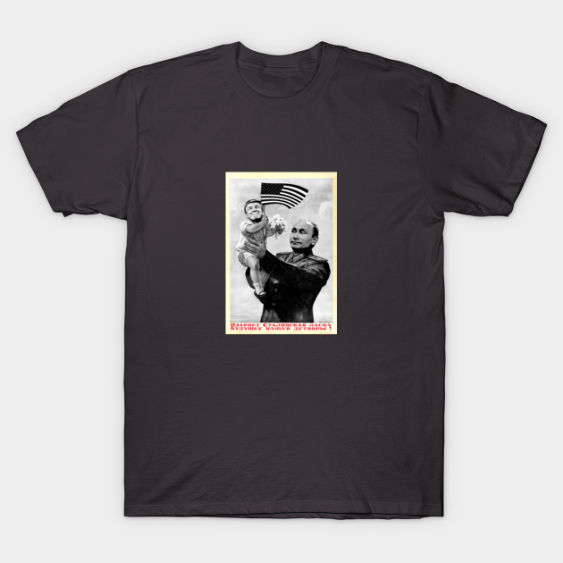 Discover Russian Propaganda Putin & Trump - Donald Trump - T-Shirt