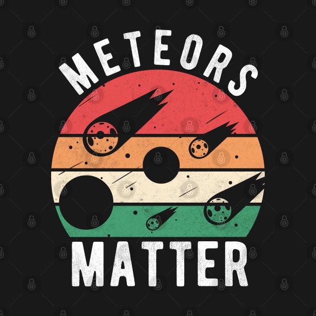 meteors matter by AraichTees