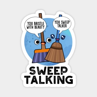 Sweep Talking Cute Sweet Talk Broom Pun Magnet