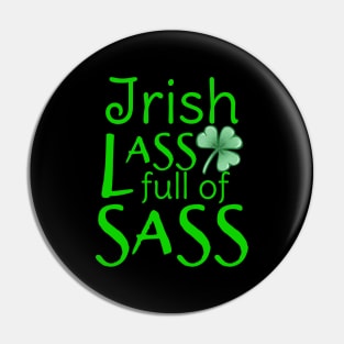 Irish Lass full of Sass Pin