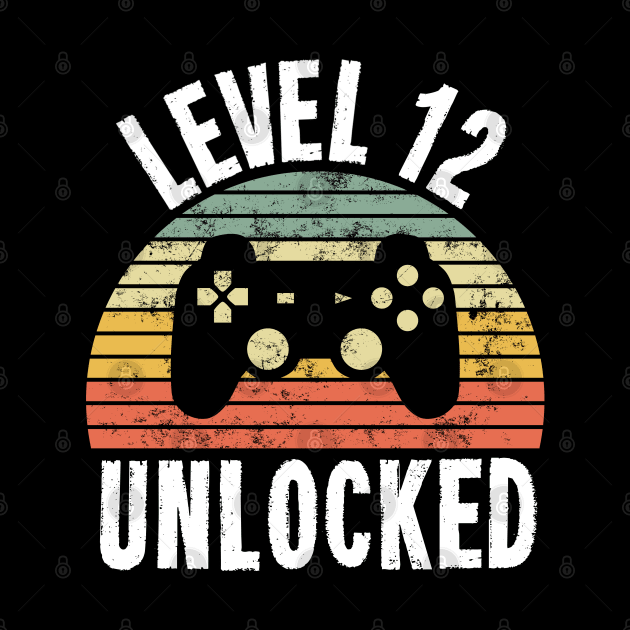 Level 12 Unlocked T-Shirt - 12th Birthday Gamer Gift - Twelfth Anniversary Gift - 12th Grade by Ilyashop