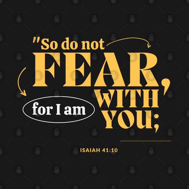 Do not Fear - Christian Apperal by ThreadsVerse