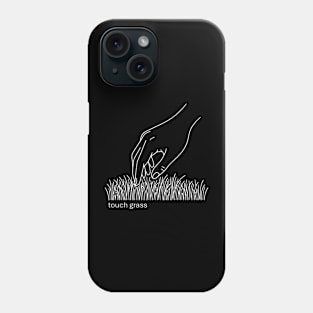Touch Grass Phone Case