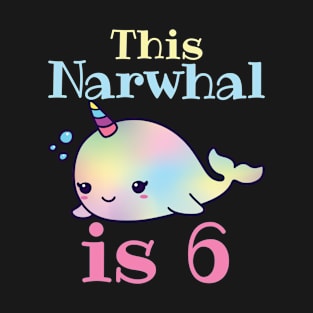 Narwhal Birthday Shirt - 6th Birthday T-Shirt