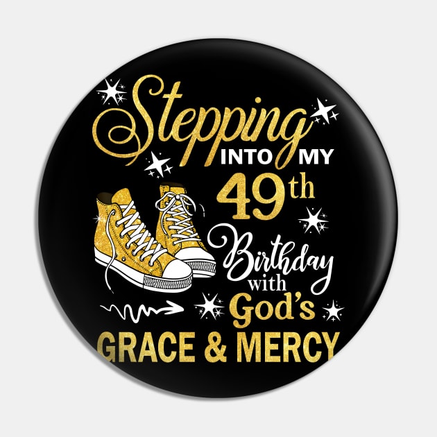 Stepping Into My 49th Birthday With God's Grace & Mercy Bday Pin by MaxACarter