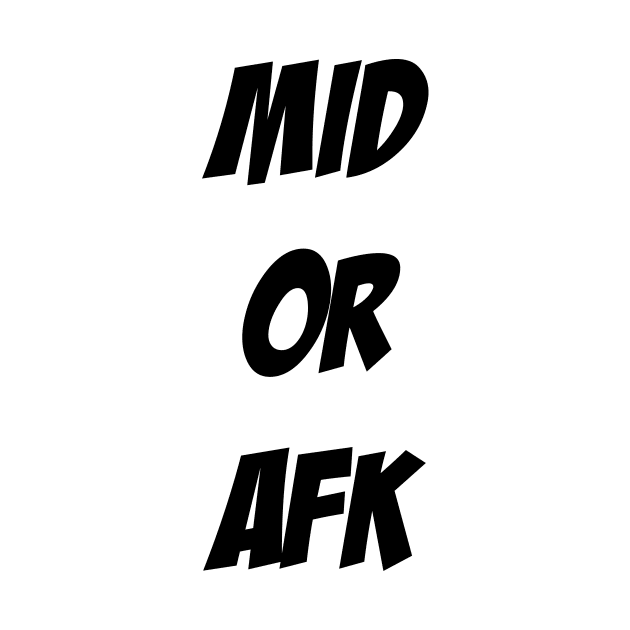 Mid or AFK by Eaukira