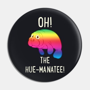 Oh! The Hue-Manatee! Pin