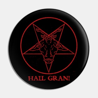 HAIL GRAN! Pin