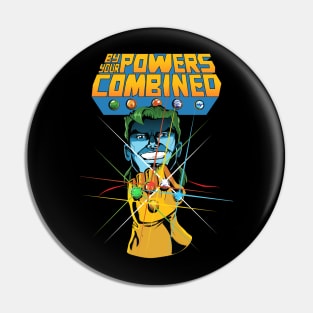 By Your Powers Combined Pin