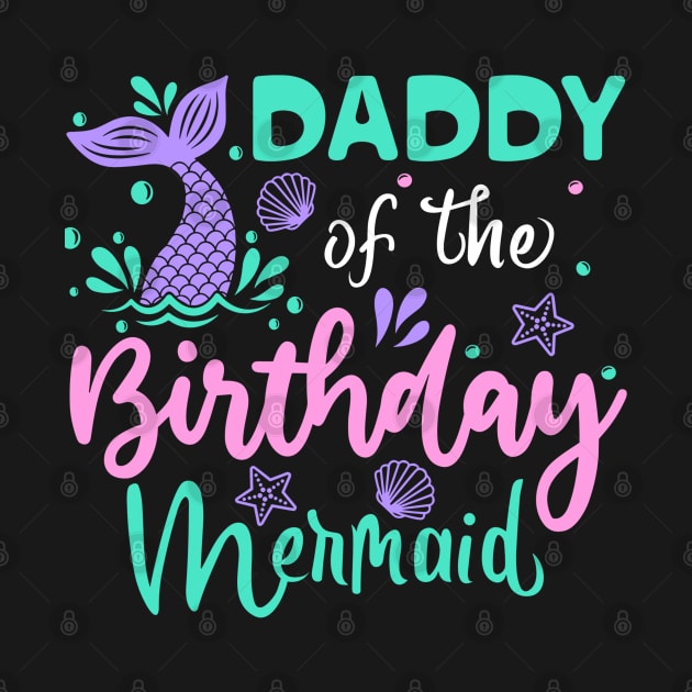 Daddy Of The Birthday Mermaid Family Matching Party by rhazi mode plagget