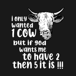 Funny Cow Farmer Saying T-Shirt