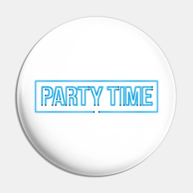 Party Time - Neon Style Pin by SNZLER