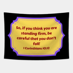 Bible Verse 1 Corinthians 10:12 Tapestry