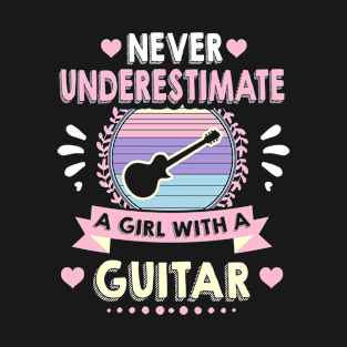 never underestimate a girl with a guitar T-Shirt