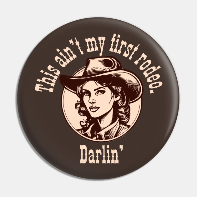 Not My First Rodeo Cowgirl Pin by capesandrollerskates 