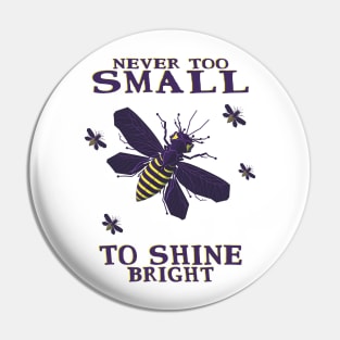 never too small to shine bright firefly Pin