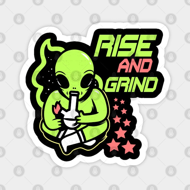 Rise and Grind Alien by alexwestshop Magnet by alexwestshop