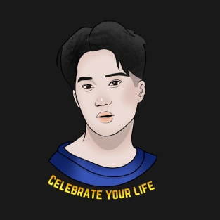 Celebrate Your Life T-Shirt