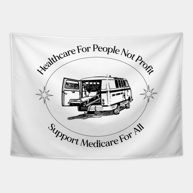 Healthcare For People Not Profit - Medicare For All Tapestry by Football from the Left