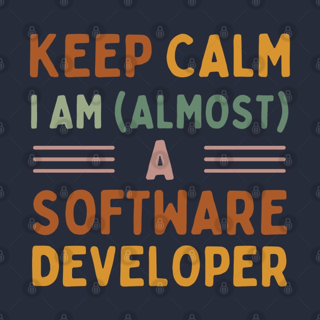 Keep Calm, I'm (almost) a Software Developer by Hepi Mande