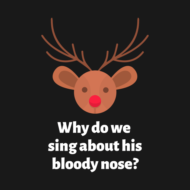 Why do we sing about his bloody nose by Motivational_Apparel