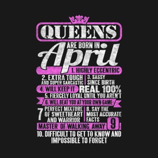 Queens Are Born In April T-Shirt