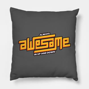 Awesome in upside down Pillow