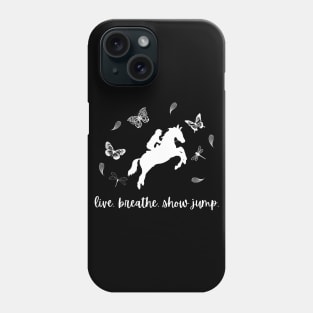 Live, Breathe, Show Jump Phone Case