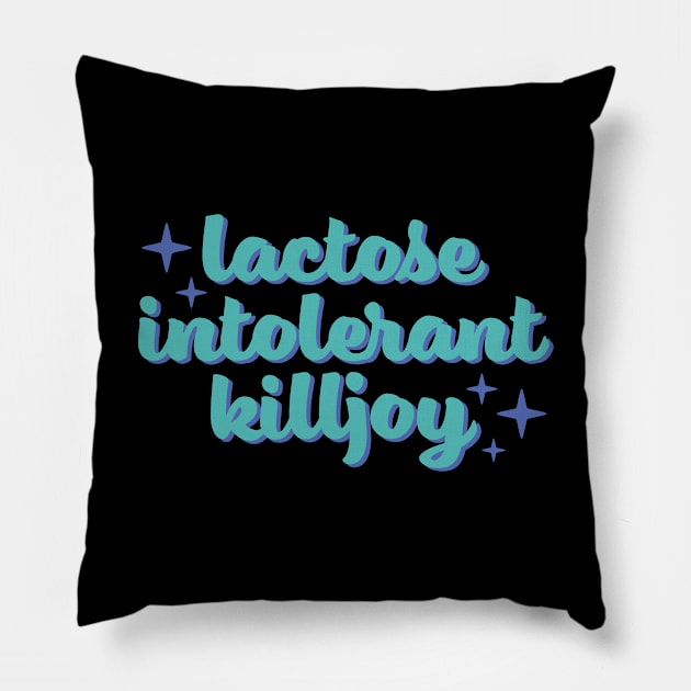 Lactose Intolerant Killjoy - Spearmint and Blue Pillow by UndrDesertMoons
