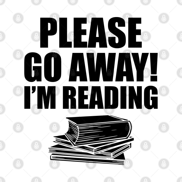 Book Reader - Please go away!  I'm reading by KC Happy Shop