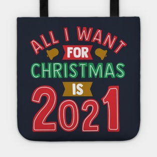 All I Want For Christmas is 2021 Tote