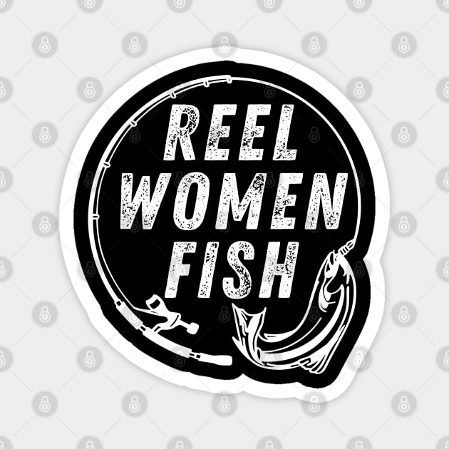 Funny Fishing Quote Reel Women Fish Vintage Magnet by Art-Jiyuu