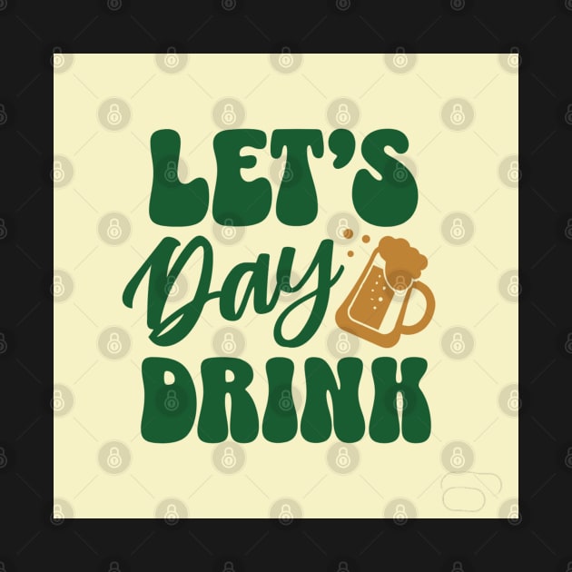 Let's Day drink by Graphicsstudio