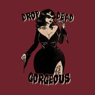 Drop Dead Gorgeous T-Shirt
