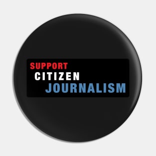 Support Citizen Journalism Pin