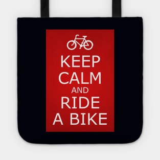 KEEP CALM AND RIDE A BIKE Tote