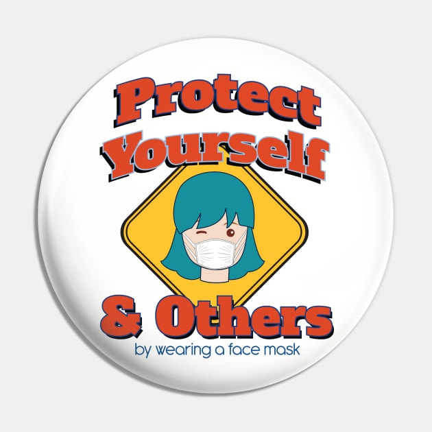 Protect Yourself & Others (Face Mask) Pin by Teeman