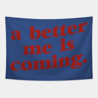 A Better Me Is Coming 2 Tapestry