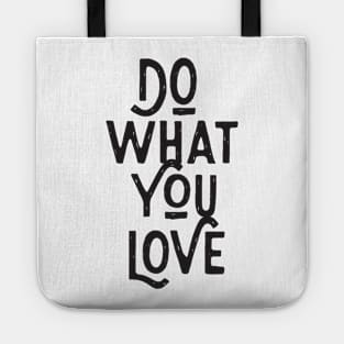 Do What You Love Tote