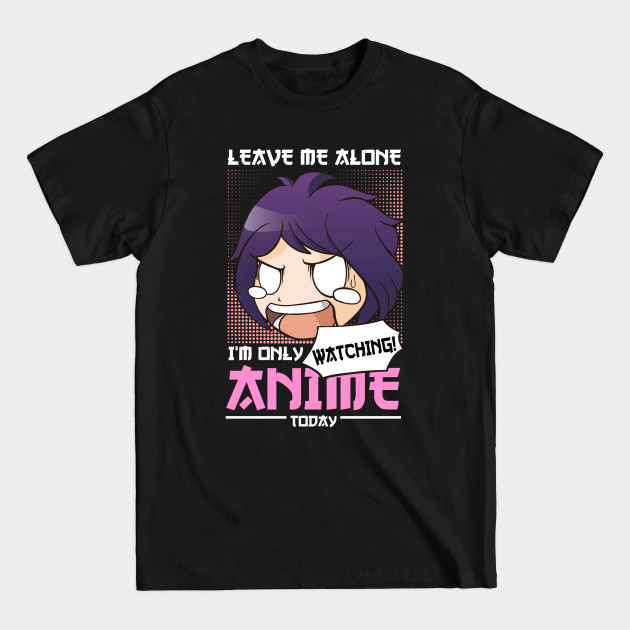 Disover Leave Me Alone Anime Manga Cosplay Otaku Anime - Anime Girl - T-Shirt