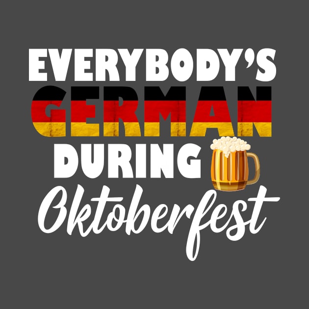 Everybody's German During Oktoberfest by 4Craig