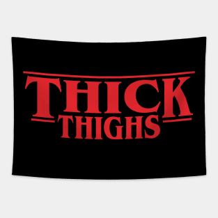 THICK THIGHS Tapestry