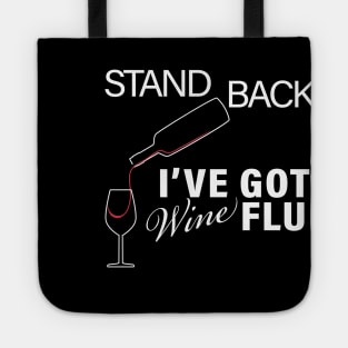 STAND BACK IVE GOT WINE FLU CORONAVIRUS COVID-19  T-SHIRT DESIGNTO DEFEND A COUNTRY YOU NEED AN ARMY BUT TO DEFEND A CIVILIZATION YOU NEED EDUCATION CORONAVIRUS COVID-19  T-SHIRT DESIGN Tote