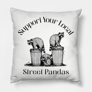 in the streets, cute raccoon, funny raccoon, trash panda, trash raccoon, raccoon garbage Pillow