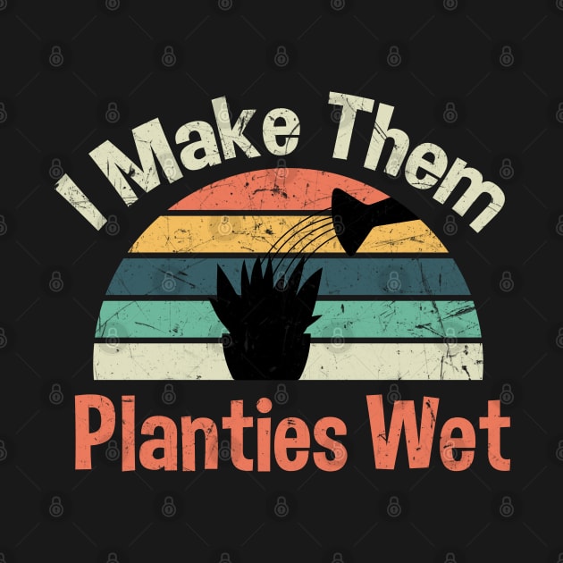 I Make Them Planties Wet by zerouss